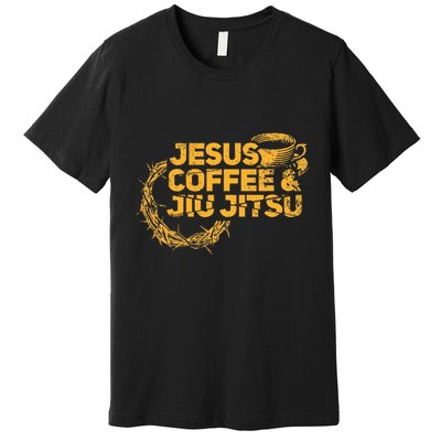 Jesus Jiu Jitsu & Coffee For Christian Martial Arts Fan Premium T-Shirt