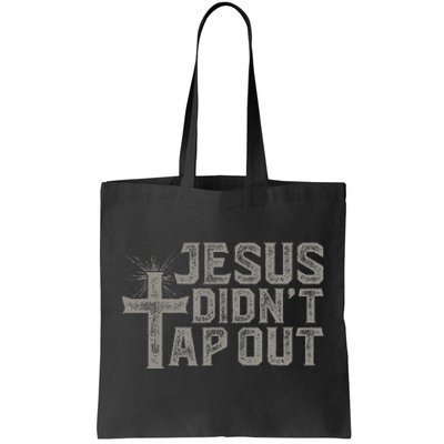 Jiu Jitsu Jesus Faith Christian Jesus DidnT Tap Out Tote Bag