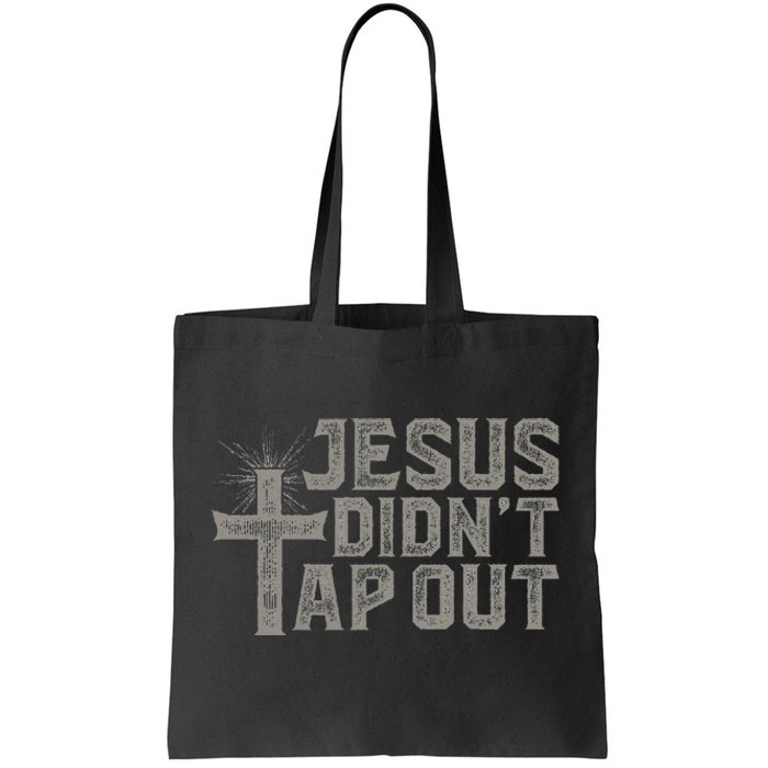 Jiu Jitsu Jesus Faith Christian Jesus DidnT Tap Out Tote Bag