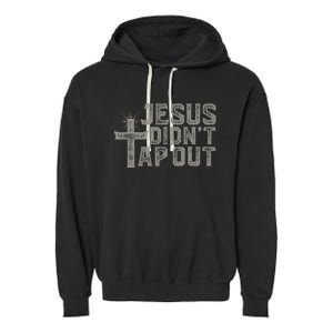 Jiu Jitsu Jesus Faith Christian Jesus DidnT Tap Out Garment-Dyed Fleece Hoodie