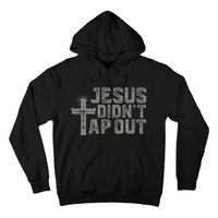 Jiu Jitsu Jesus Faith Christian Jesus DidnT Tap Out Hoodie