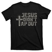 Jiu Jitsu Jesus Faith Christian Jesus DidnT Tap Out T-Shirt