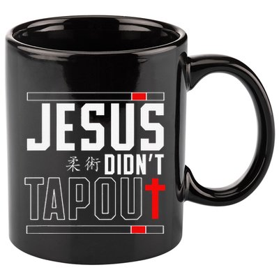 Jiu Jitsu Jesus Faith Christian Jesus DidnT Tap Out 11oz C Handle Ceramic Mug