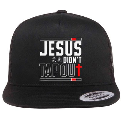Jiu Jitsu Jesus Faith Christian Jesus DidnT Tap Out Flat Bill Trucker Hat