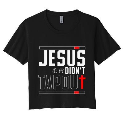 Jiu Jitsu Jesus Faith Christian Jesus DidnT Tap Out Women's Crop Top Tee