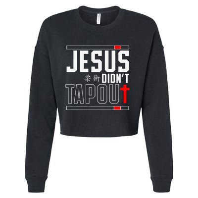 Jiu Jitsu Jesus Faith Christian Jesus DidnT Tap Out Cropped Pullover Crew