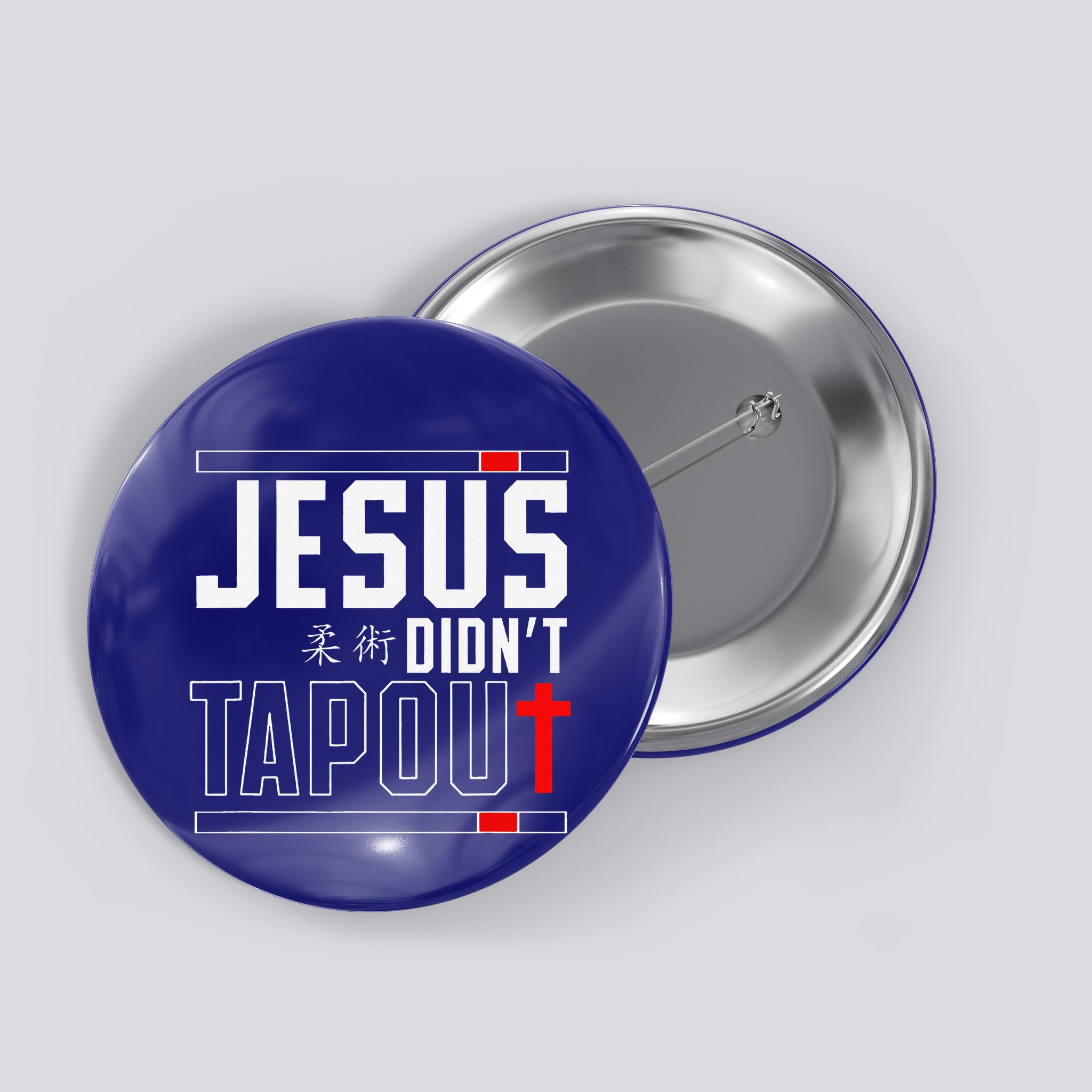 Jiu Jitsu Jesus Faith Christian Jesus DidnT Tap Out Button