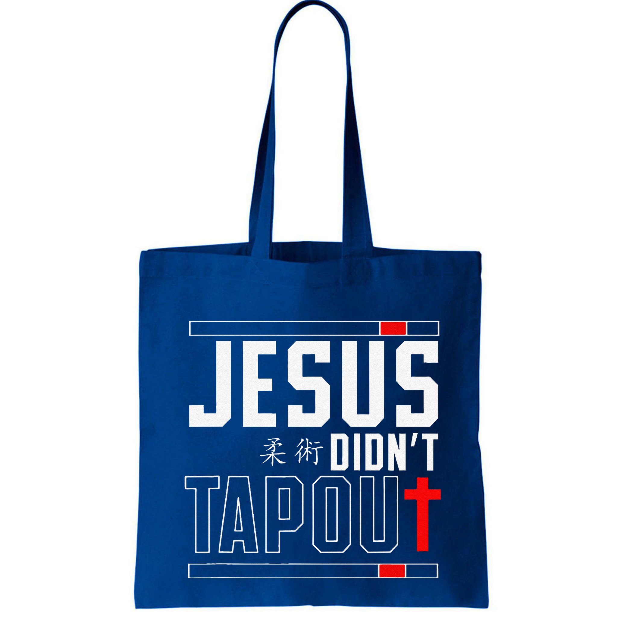 Jiu Jitsu Jesus Faith Christian Jesus DidnT Tap Out Bag