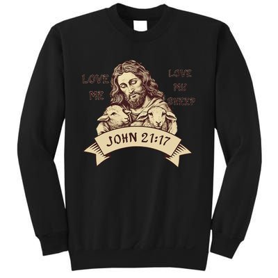 JOHN2117 Jesus Love Me Love My Sheep Christian Sweatshirt