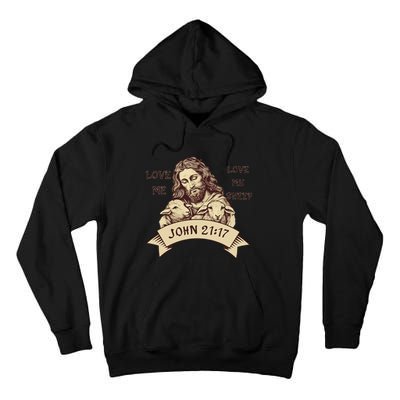 JOHN2117 Jesus Love Me Love My Sheep Christian Tall Hoodie