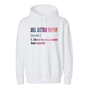 Jiu Jitsu Mom Like A Normal Mom But Cooler Garment-Dyed Fleece Hoodie