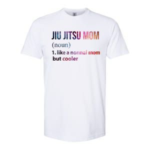 Jiu Jitsu Mom Like A Normal Mom But Cooler Softstyle CVC T-Shirt