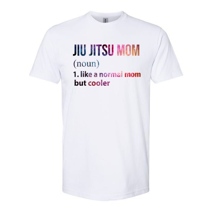 Jiu Jitsu Mom Like A Normal Mom But Cooler Softstyle CVC T-Shirt