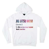 Jiu Jitsu Mom Like A Normal Mom But Cooler Hoodie