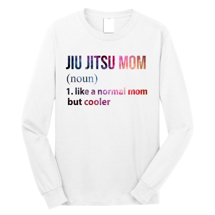 Jiu Jitsu Mom Like A Normal Mom But Cooler Long Sleeve Shirt