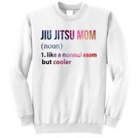 Jiu Jitsu Mom Like A Normal Mom But Cooler Sweatshirt