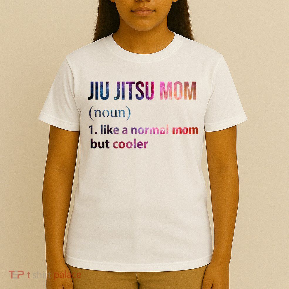 Jiu Jitsu Mom Like A Normal Mom But Cooler T-Shirt