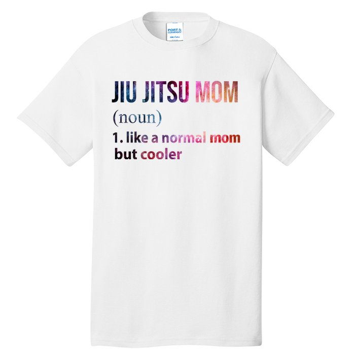 Jiu Jitsu Mom Like A Normal Mom But Cooler Tall T-Shirt