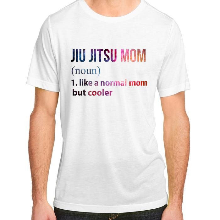 Jiu Jitsu Mom Like A Normal Mom But Cooler Adult ChromaSoft Performance T-Shirt