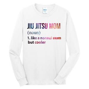 Jiu Jitsu Mom Like A Normal Mom But Cooler Tall Long Sleeve T-Shirt