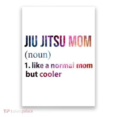 Jiu Jitsu Mom Like A Normal Mom But Cooler Poster