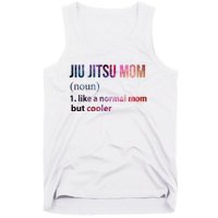 Jiu Jitsu Mom Like A Normal Mom But Cooler Tank Top