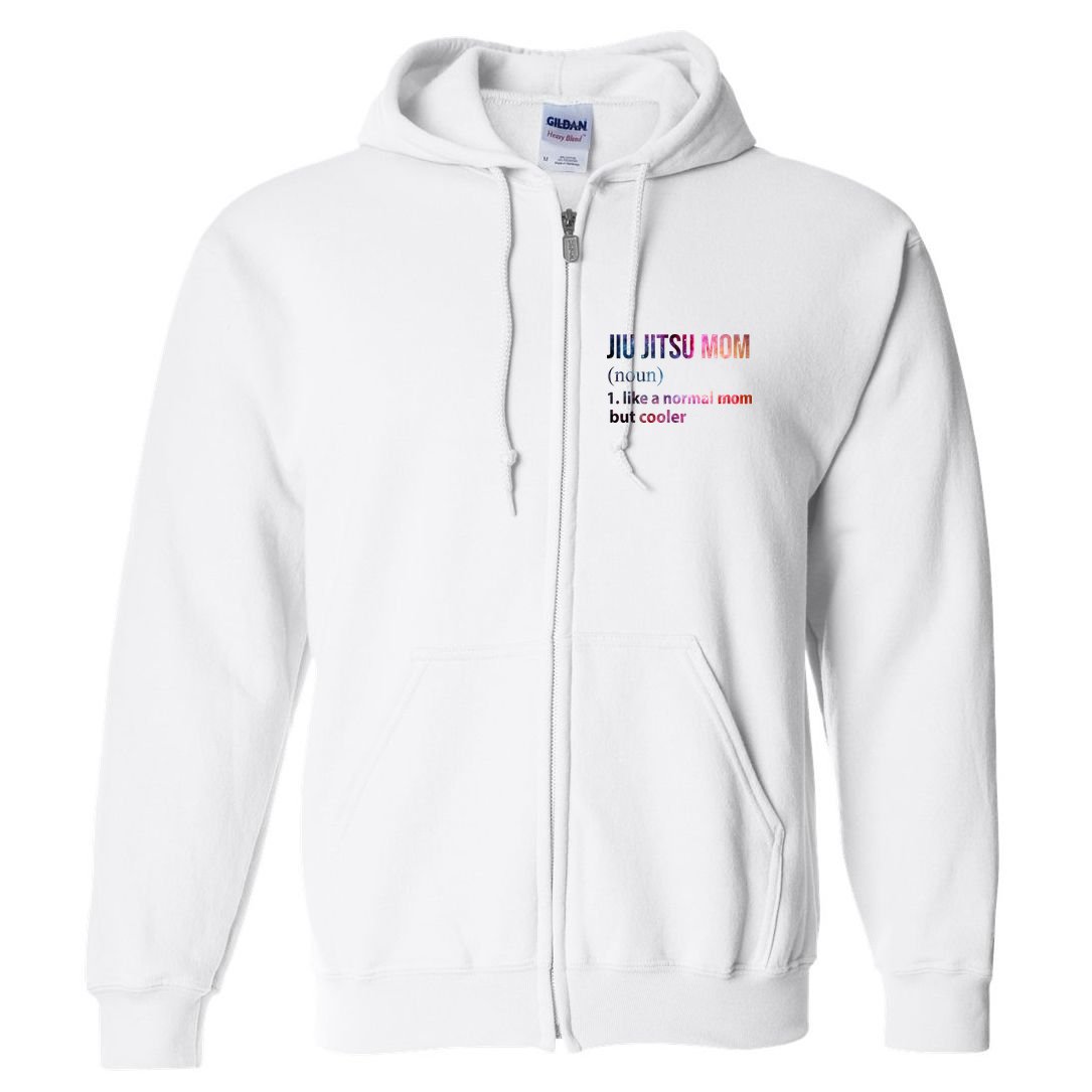 Jiu Jitsu Mom Like A Normal Mom But Cooler Full Zip Hoodie