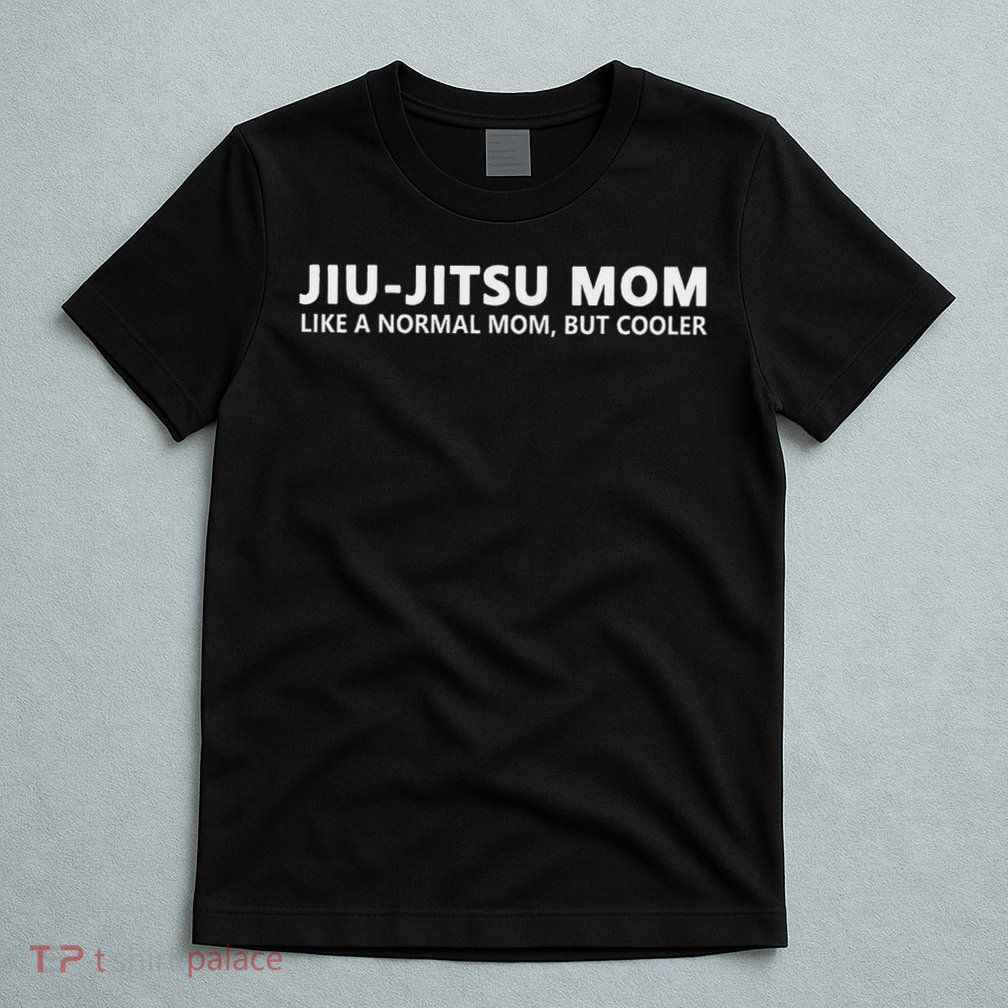 Jiu Jitsu Mother Jiu Jitsu Mom T-Shirt