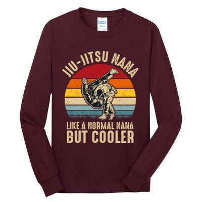 Jiu Jitsu Nana Like A Normal Nana But Cooler Funny Dad Gifts Retro Plus Size Tall Long Sleeve T-Shirt