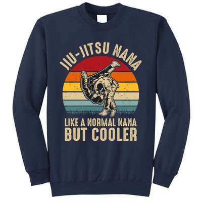 Jiu Jitsu Nana Like A Normal Nana But Cooler Funny Dad Gifts Retro Plus Size Sweatshirt