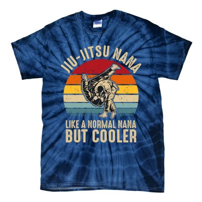 Jiu Jitsu Nana Like A Normal Nana But Cooler Funny Dad Gifts Retro Plus Size Tie-Dye T-Shirt