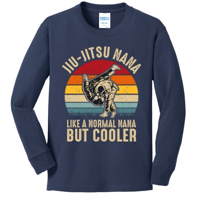 Jiu Jitsu Nana Like A Normal Nana But Cooler Funny Dad Gifts Retro Plus Size Kids Long Sleeve Shirt