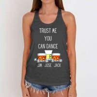 Jim, Jose, Or Jack Trust Me You Can Dance The Dancing Women's Knotted Racerback Tank