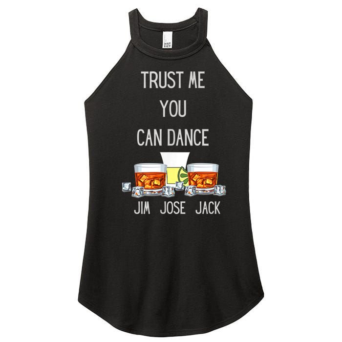 Jim, Jose, Or Jack Trust Me You Can Dance The Dancing Women's Perfect Tri Rocker Tank