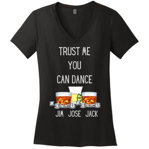 Jim, Jose, Or Jack Trust Me You Can Dance The Dancing Women's V-Neck T-Shirt