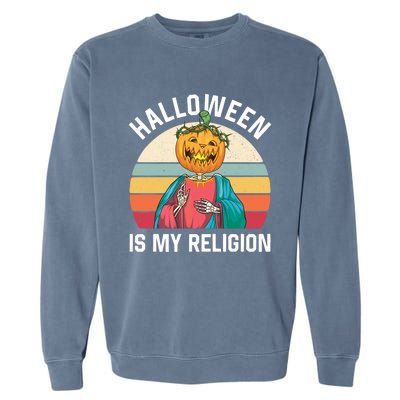 Jackolantern Jesus Pumpkin Halloween Is My Religion Gift Garment-Dyed Sweatshirt