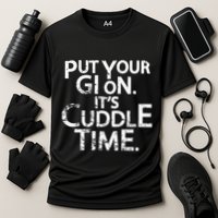Jiu Jitsu Put Your Gi On ItS Cuddle Time Bjj Funny Performance Shirt