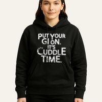 Jiu Jitsu Put Your Gi On ItS Cuddle Time Bjj Funny Hoodie