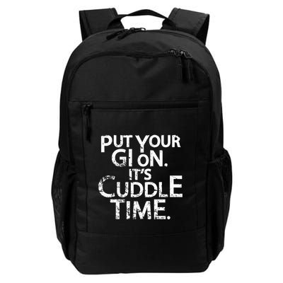 Jiu Jitsu Put Your Gi On ItS Cuddle Time Bjj Funny Backpack