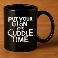 Jiu Jitsu Put Your Gi On ItS Cuddle Time Bjj Funny 11oz C Handle Ceramic Mug