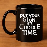 Jiu Jitsu Put Your Gi On ItS Cuddle Time Bjj Funny 11oz C Handle Ceramic Mug
