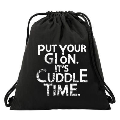 Jiu Jitsu Put Your Gi On ItS Cuddle Time Bjj Funny Drawstring Bag