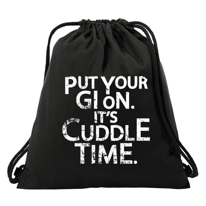 Jiu Jitsu Put Your Gi On ItS Cuddle Time Bjj Funny Drawstring Bag