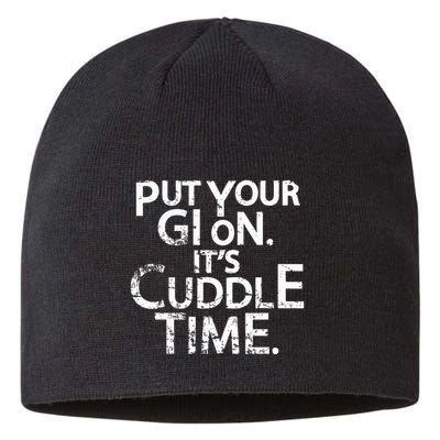 Jiu Jitsu Put Your Gi On ItS Cuddle Time Bjj Funny Sustainable Beanie