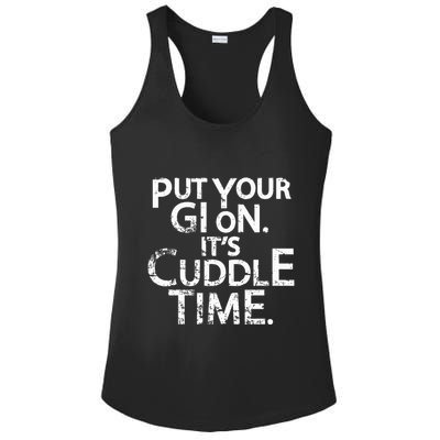 Jiu Jitsu Put Your Gi On ItS Cuddle Time Bjj Funny Ladies PosiCharge Competitor Racerback Tank