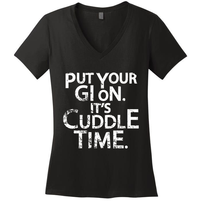 Jiu Jitsu Put Your Gi On ItS Cuddle Time Bjj Funny Women's V-Neck T-Shirt