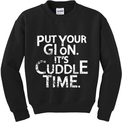 Jiu Jitsu Put Your Gi On ItS Cuddle Time Bjj Funny Kids Sweatshirt