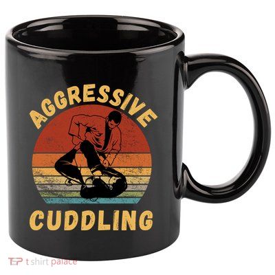 Jiu Jitsu Shirts Aggressive Cuddling Vintage BJJ MMA Jujitsu 11oz C Handle Ceramic Mug