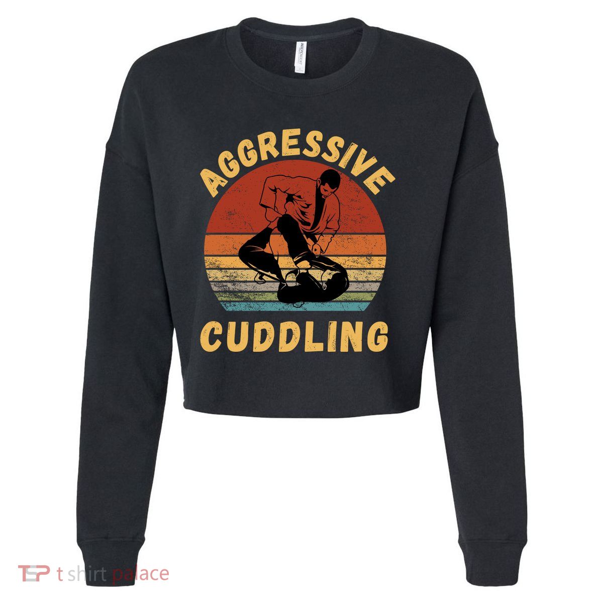 Jiu Jitsu Shirts Aggressive Cuddling Vintage BJJ MMA Jujitsu Cropped Pullover Crew