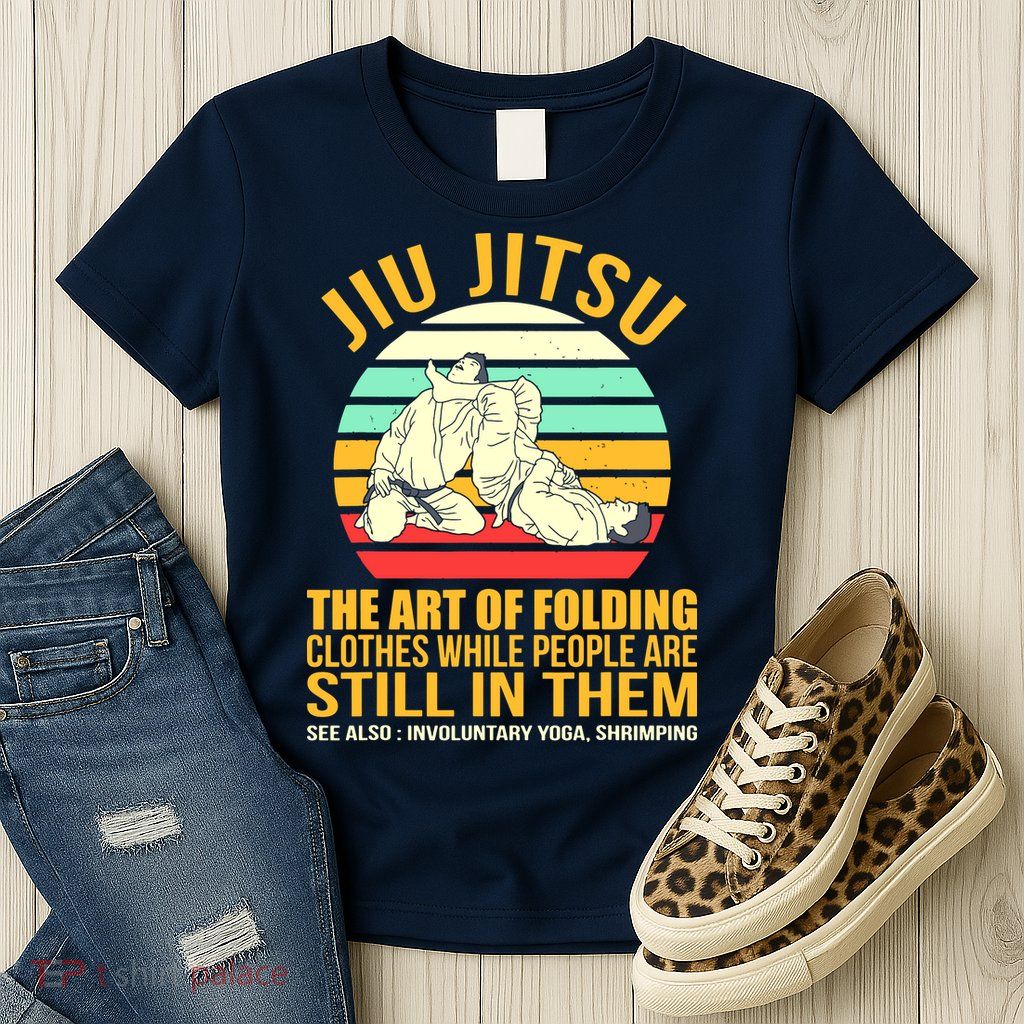 Jiu Jitsu Shirts Art Of Folding Clothes BJJ MMA Jujitsu Womens T-Shirt